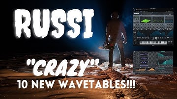 Russi-"Crazy" Wavetable Pack (10 FREE Wavetables for Serum, Vital, etc)