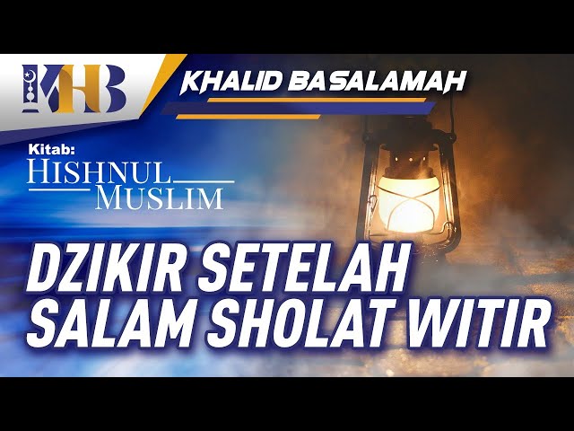 Hishnul Muslim - Dzikir setelah Salam pada Sholat Witir class=