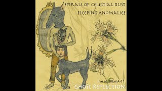 Ghost Reflection - Spirals of Celestial Dust (Live at dRЁmA-11, Part 1, 2016)