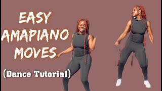 Simple AMAPIANO Dance Moves for Beginners | AMAPIANO Dance Moves | Dance Tutorial v