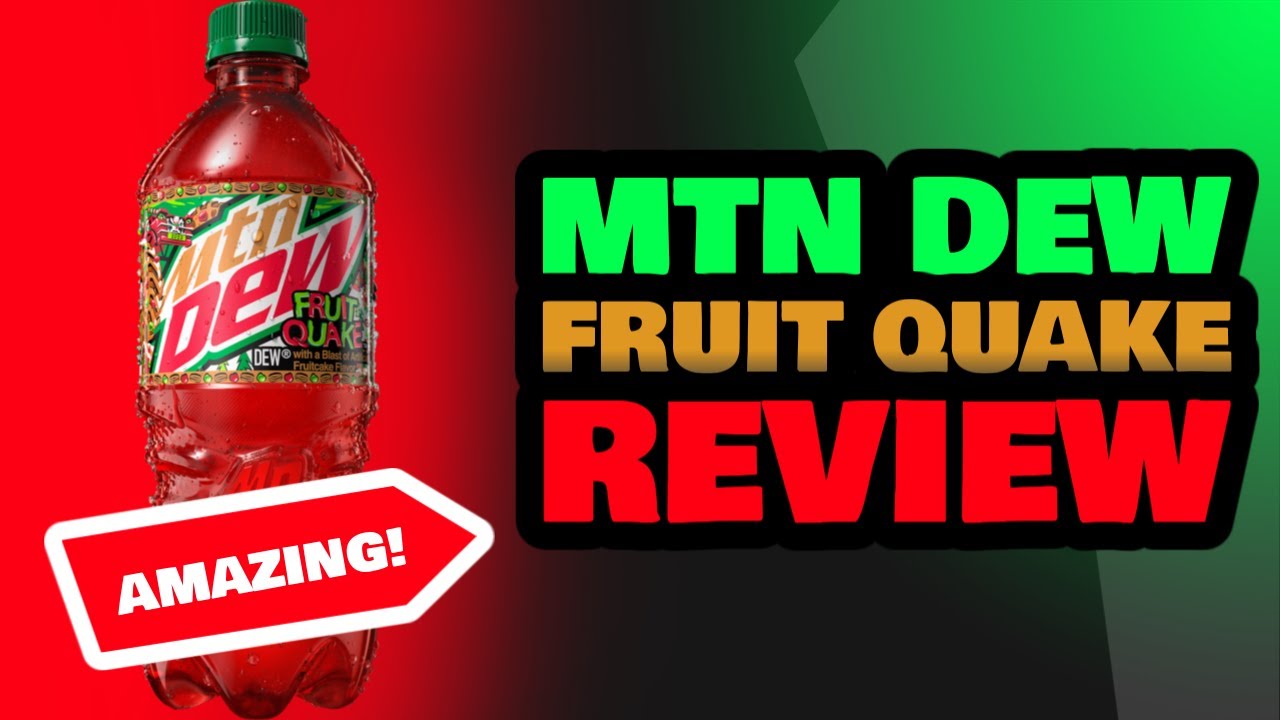MTN DEW FRUIT QUAKE REVIEW!!! YouTube