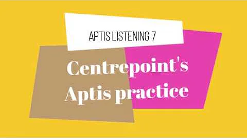 Aptis Listening  Practice 7