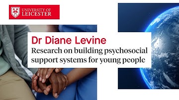 Dr Diane Levine - Research on building psychosocial support systems for young people