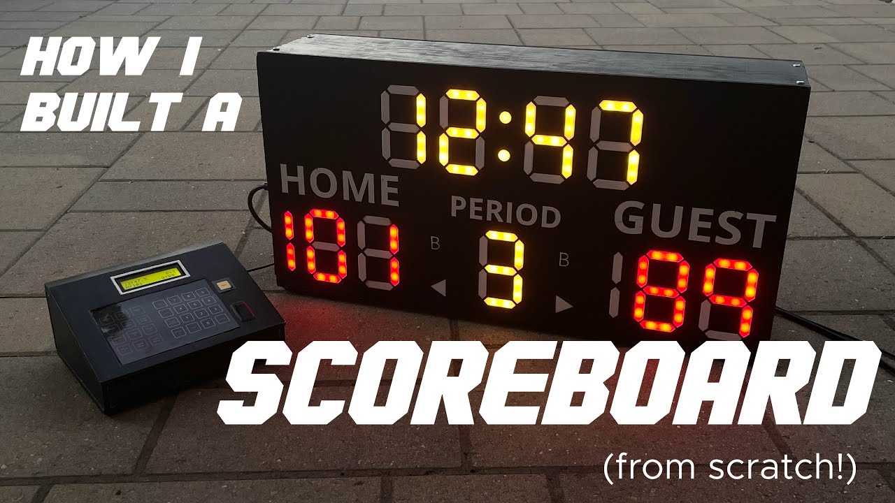 How I Built My Own Basketball Scoreboard (From Scratch!) 