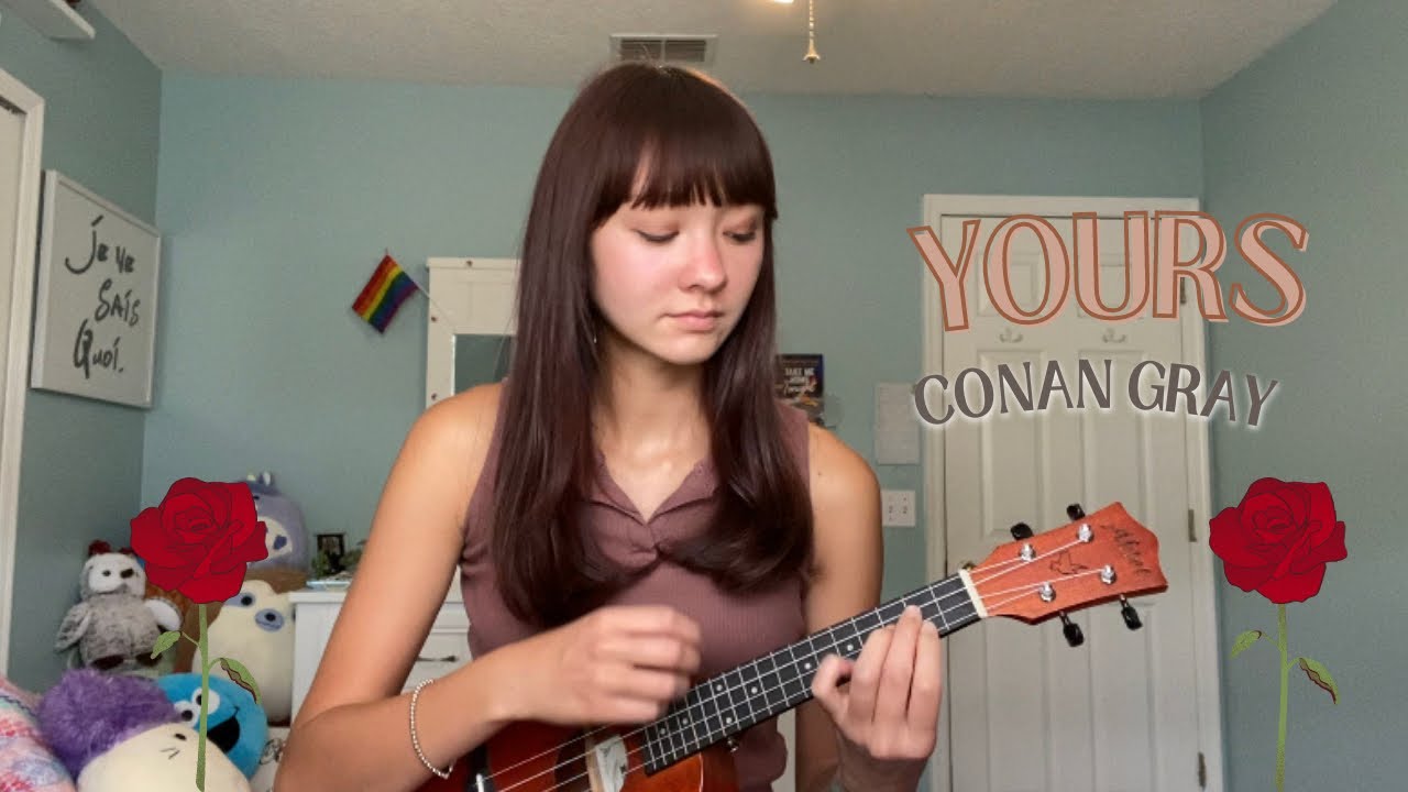 Yours ukulele cover ~ Conan Gray - YouTube