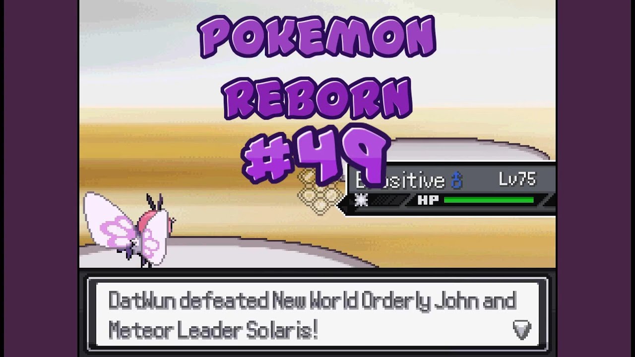 I Finally Survive The Gauntlet! - Pokemon Reborn - DatWun Part 49 