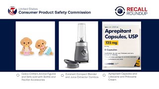 Recall RoundUp -Calico Critters Figures, Cuisinart Blenders,  Aprepitant, Lidocaine and Prilocaine @USCPSC