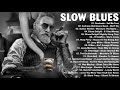 Slow Whiskey Blues Music | Best Blues Songs Of All Time