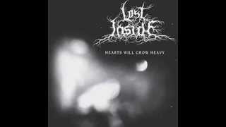 Lost Inside - Hearts Will Grow Heavy (with lyrics)