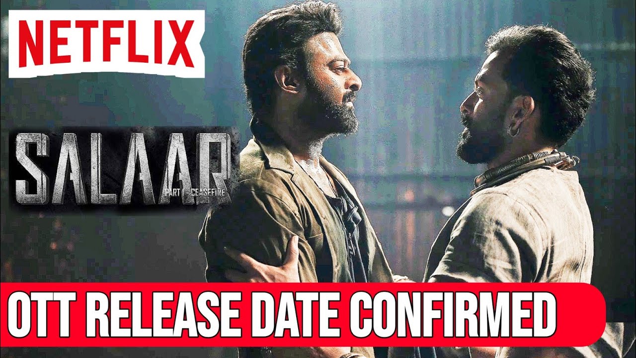 Salaar Ott Release date | Salaar Ott Update | Salaar Hindi Ott Release date |Salaar Ott Platform |