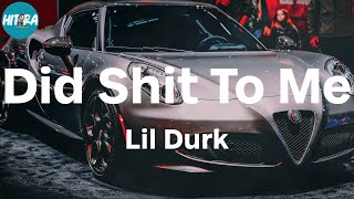 Lil Durk - Did Shit To Me (Lyric Video)