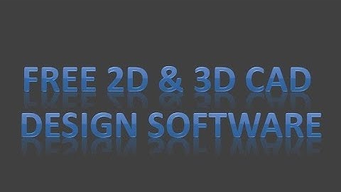 Free 2D & 3D CAD Design Software