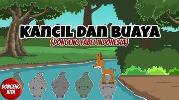 Si Kancil dan Buaya | Cerita Fabel | Dongeng Kita