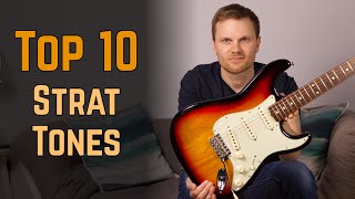 10 Strat Tones You Should Know If You Own A Stratocaster