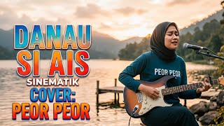 Danau Si Ais Slow Rock Tapsel Madina  Cover Peor Peor