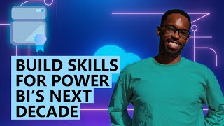 Build Skills for Power BI’s Next Decade