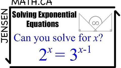 SOLVING EXPONENTIAL EQUATIONS |jensenmath.ca|