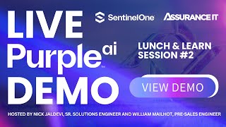 Assurance IT Lunch & Learn: Unlocking Security with Purple AI and SentinelOne - DEMO