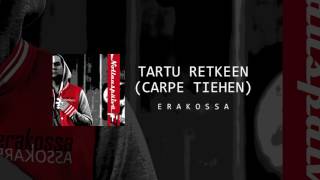 Video thumbnail of "Erakossa - Tartu retkeen (Carpe Tiehen)"