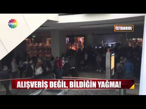 Alışveriş değil bildiğin yağma!