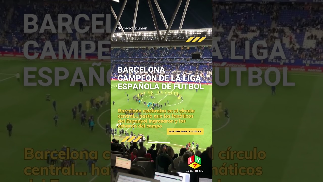 Barcelona es el campeón de la Liga Española de fútbol YouTube