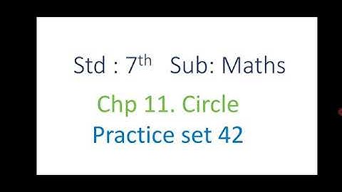 class 7 subject maths chapter 11 circle practice set 42
