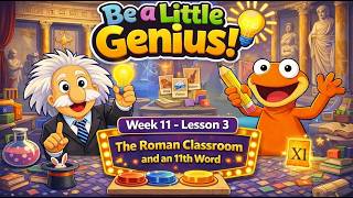 Be a Little Genius - Season 1 Week 11 Lesson 3 - A Roman Room and the 11th Word