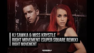 KJ Sawka  & Miss Krystle - Right Movement (Super Square Remix) - Impossible Records