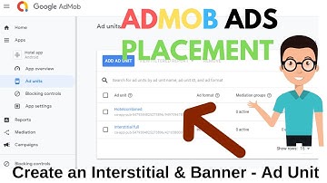 Create an Interstitial and Banner Ad Unit - AdMob Account