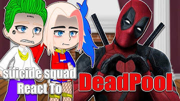 Suicide Squad React To Deadpool(Part 1+2) | Gacha Club | Full Video