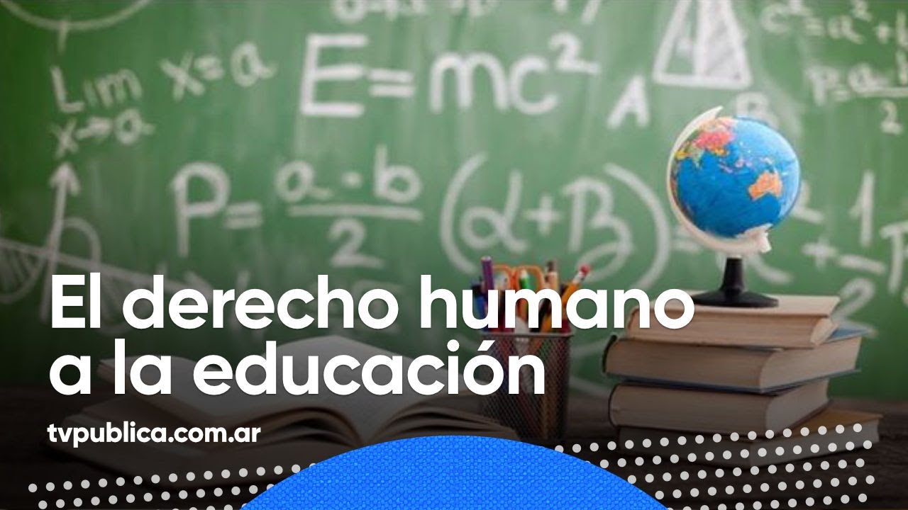 El Derecho Humano a la Educación - Caminos de Tiza (Temporada 23) - YouTube