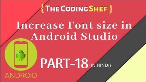 How to increase Font Size of Android studio ? (Hindi) Lecture 18
