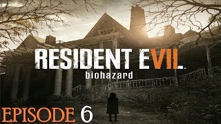 Resident Evil 7 Gameplay - Episode 6