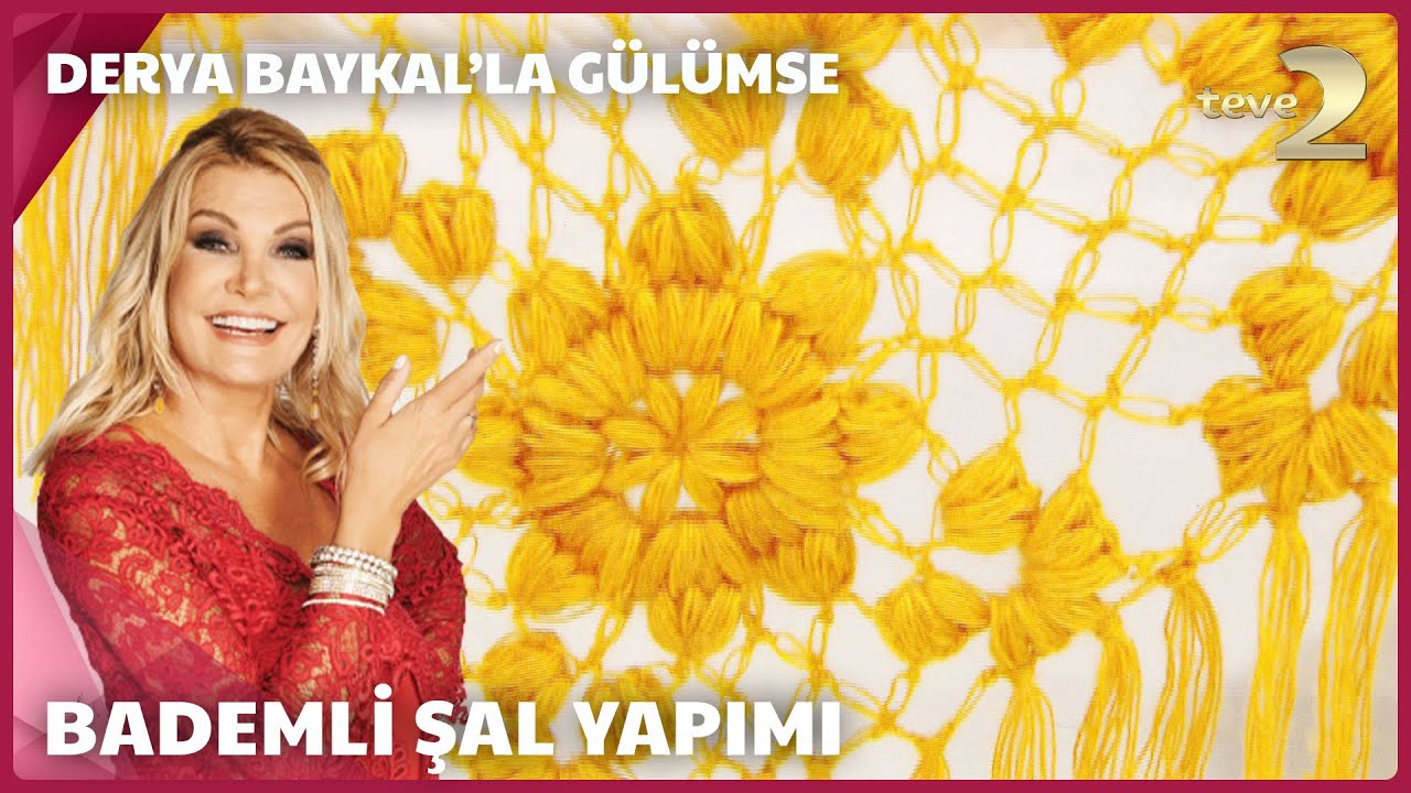 Derya Baykal’la Gülümse | Bademli şal nasıl yapılır?