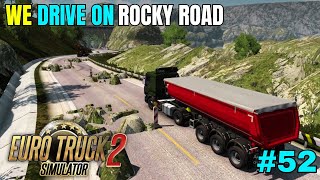 We Drive On Rocky Road In Euro Truck Simulator 2