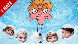 I HATE FROZEN