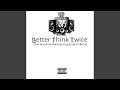 Better Think Twice Feat Hoodrich Pablo Juan Drugrixh Peso mp3