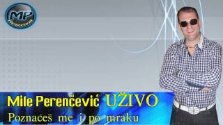 MILE PERENCEVIC Uzivo -Poznaces me i po mraku 720p HD by Haris Dzinovic Resimi