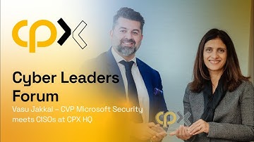 Cyber Leaders Forum | Vasu Jakkal, CVP - Microsoft Security, visits CPX HQ in Abu Dhabi