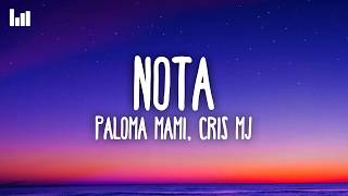 Paloma Mami, Cris MJ - NOTA (Letra/Lyrics)