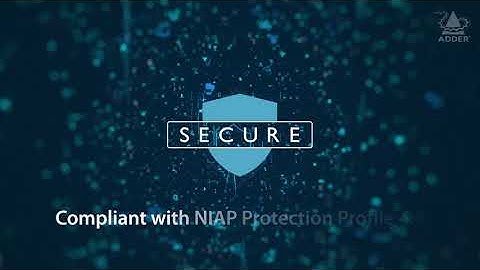 The ADDERView Secure Range