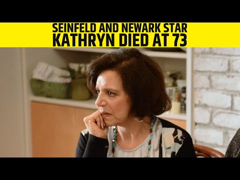 Kathryn Kates Cause Of Death | Seinfeld and Newark Star Kathryn Died At 73 | Death Reason Explained!