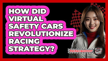 How Did Virtual Safety Cars Revolutionize Racing Strategy? - The Racing Xpert