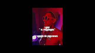 Lyan "El Palabreal" - Ronda de previews