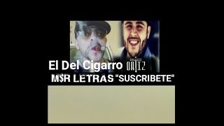 Gerardo Ortiz El Del Cigarro Letra Lo Más Nuevo