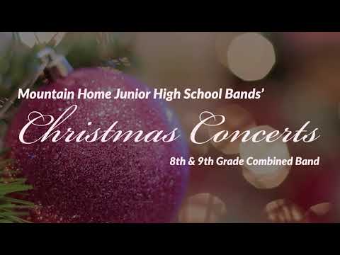 2021 Mountain Home Junior High School 8th and 9th Grade Concert Band's Joint Christmas Song