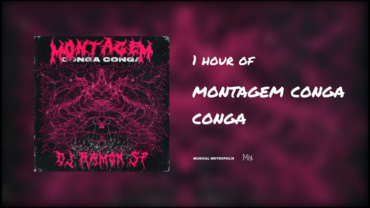 DJ RAMON SP, Montagem Conga Conga (Remix) 1 hour YouTube