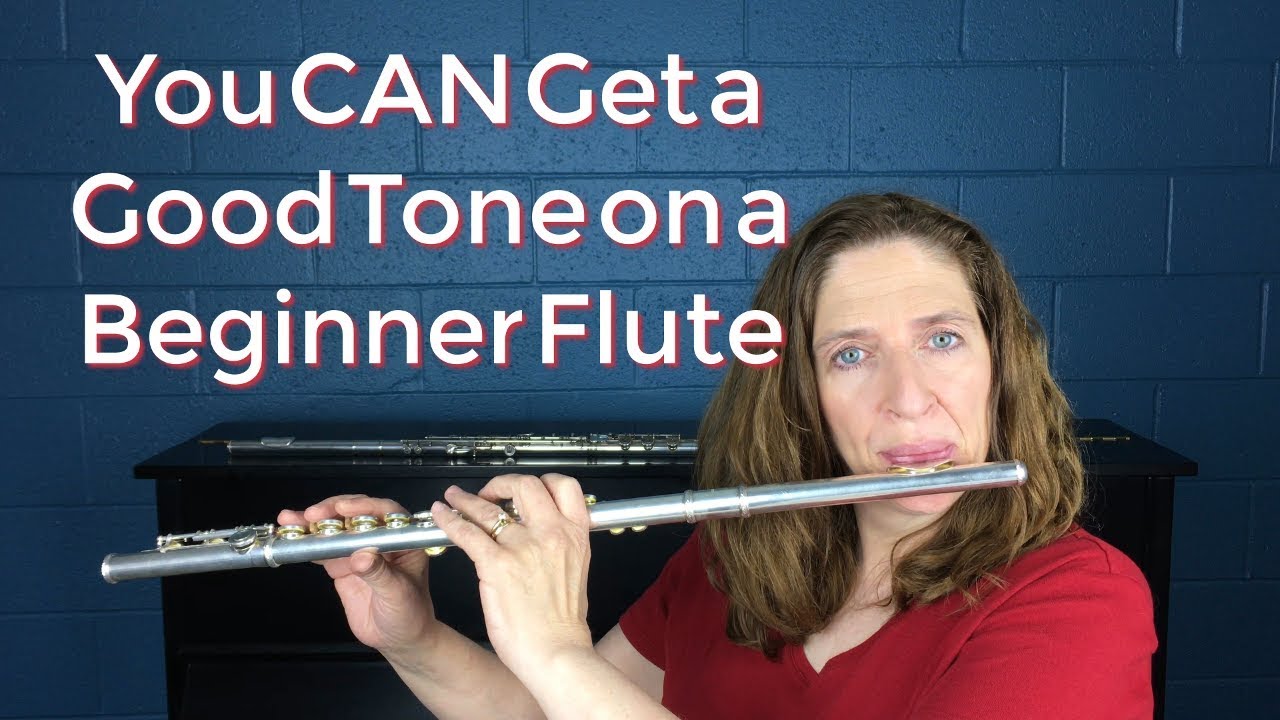 You CAN Get a Good Tone on a Beginner Flute YouTube