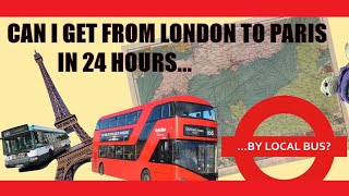 Can I travel from London to Paris by local bus in 24 hours? #Paris24 screenshot 5