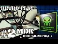 MDK ► Retro Play ► Capitulo #2 ► MDK ¿Que significa ?